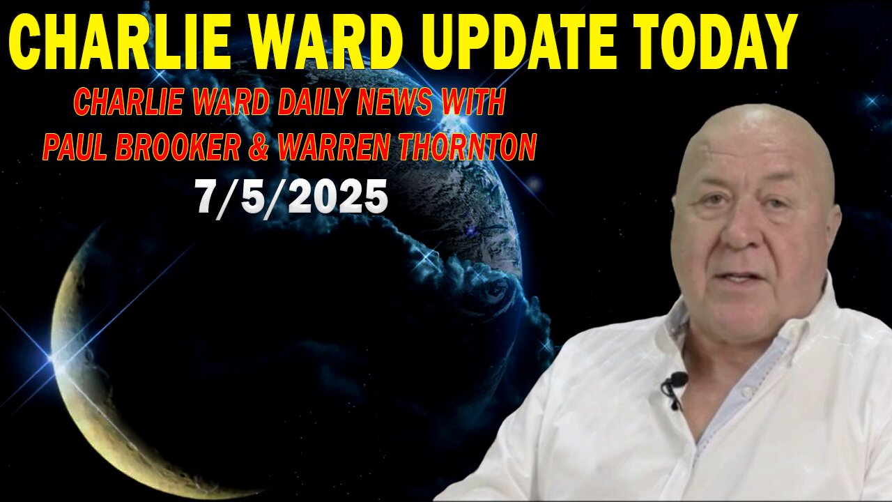 CHARLIE WARD UPDATE TODAY July 5: CHARLIE WARD DAILY NEWS WITH PAUL BROOKER & WARREN THORNTON