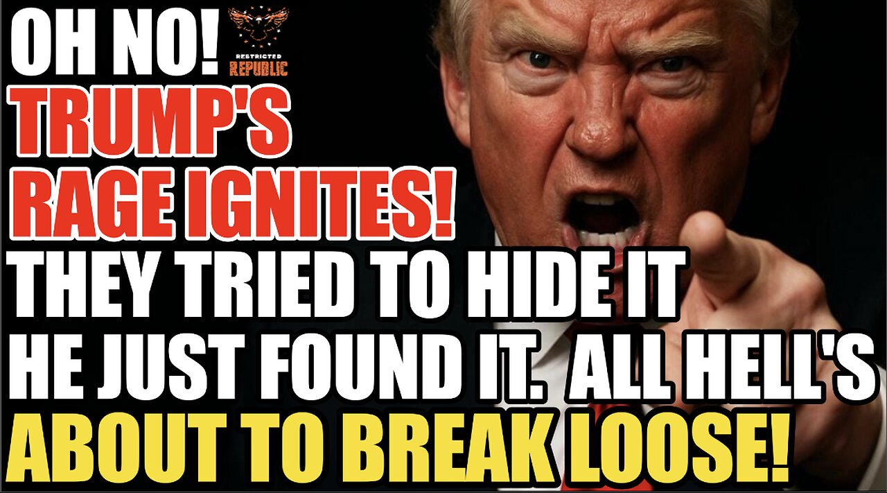OH NO! Trump Rage Ignites! They Tried to Hide It, He Just Found It! All Hells About to Break Loose!