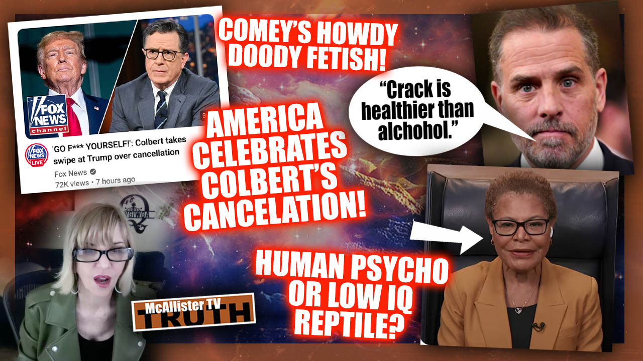 HEADLINES W SNARK! COMEY HOWDY DOODY! COBERT CANCELLED! KAREN BASS! HUNTER BIDEN!