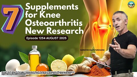 7 Supplements for Knee Osteoarthritis: New Research Ep. 1254 August 2025