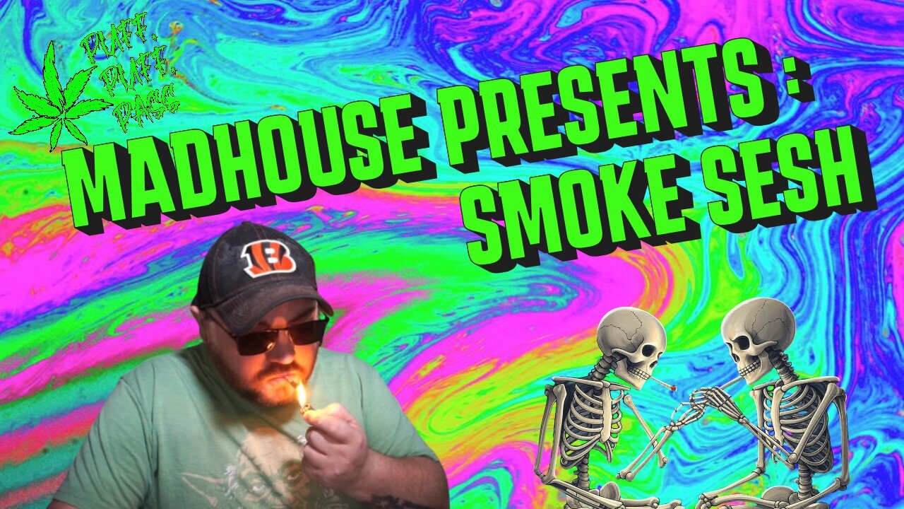Madhouse Presents: Sunday Smoke and Game sesh