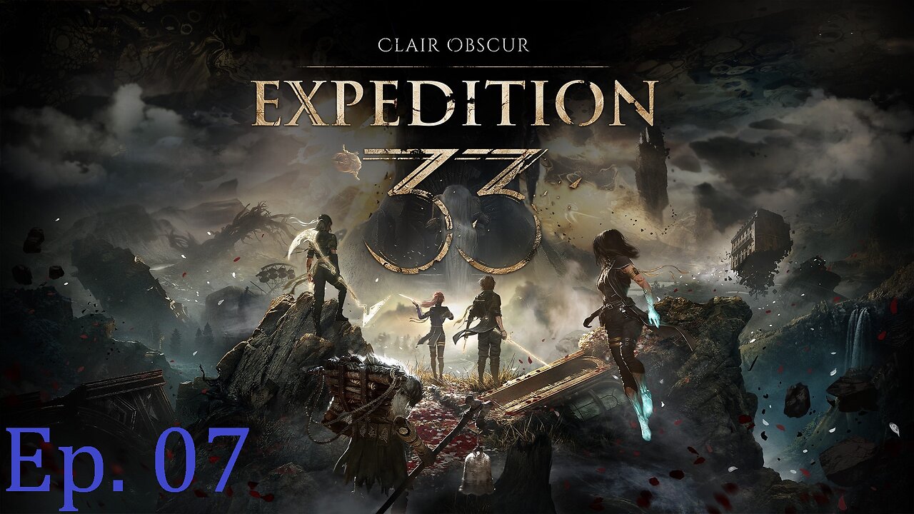 Clair Obscur: Expedition 33, Episode 7: OFF THE TOP ROPE, DARK SOULS 2!