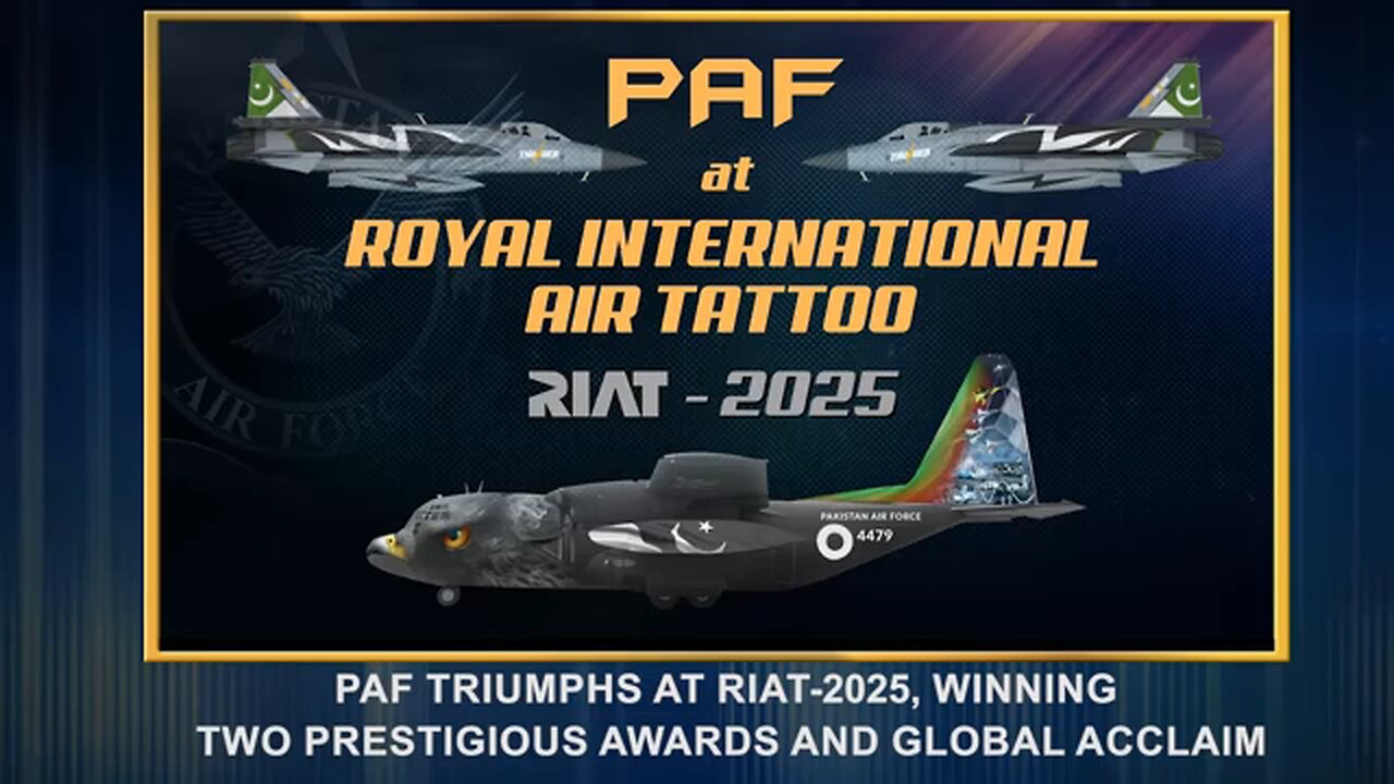 PAF Triumph at RIAT-2025, Winning two Prestigious Award and Global Acclaim