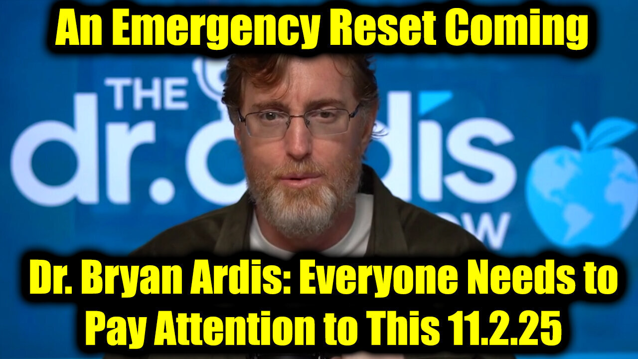 Dr. Bryan Ardis Drops Bombs 11/2/25: Everyone Needs to Pay Attention to This!