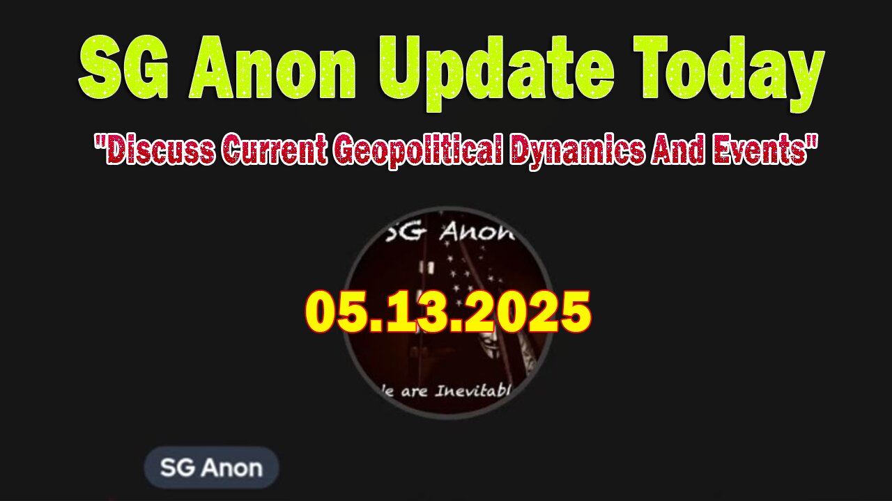SG Anon Update Today: SG Anon Important Update May 13, 2025