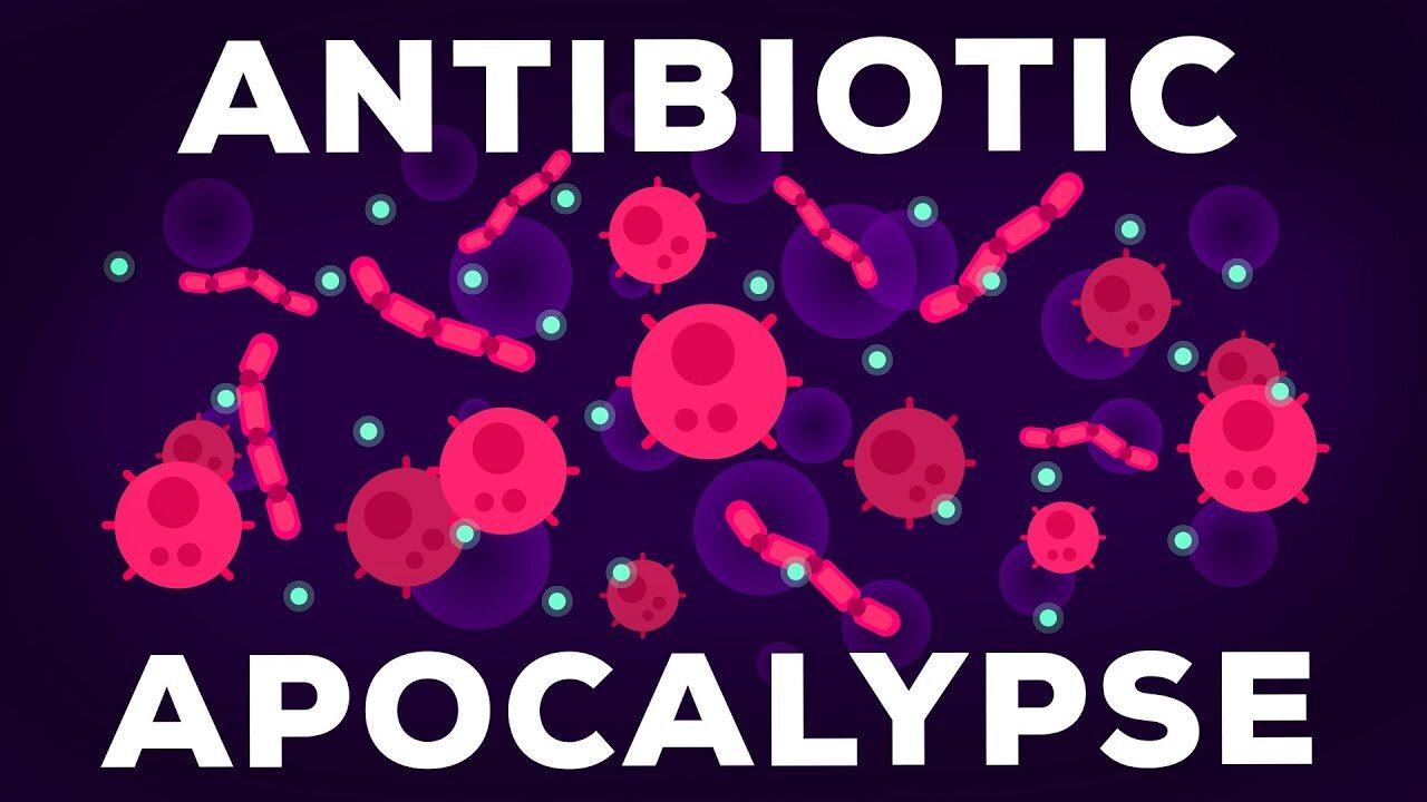 The Antibiotic Apocalypse Explained