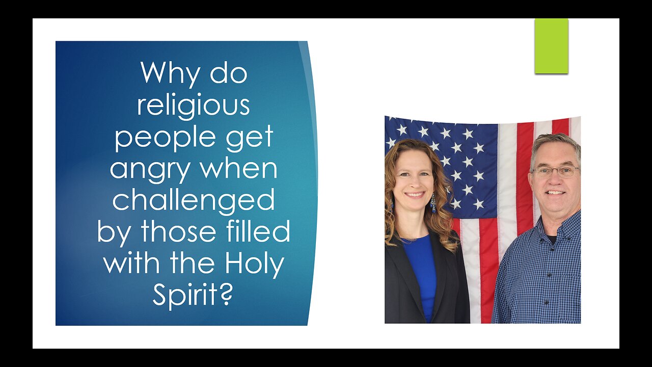 July 10 (Year 4) Does Holy Spirit make the Religious ANGRY? Why? Tiffany Root & Kirk VandeGuchte
