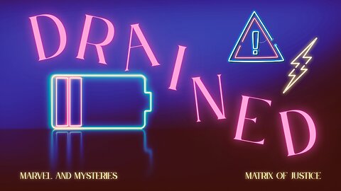 Marvel & Mysteries- Drained: The Trap of Emotional Exhaustion