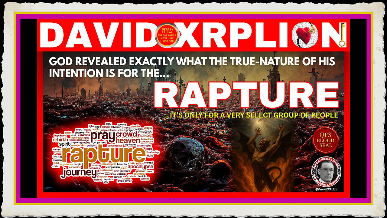 DavidXRPLion GOD REVEALS WHOS GOING IN THE RAPTURE WHAT YOU MUST KNOW TODAY MUST WATCH