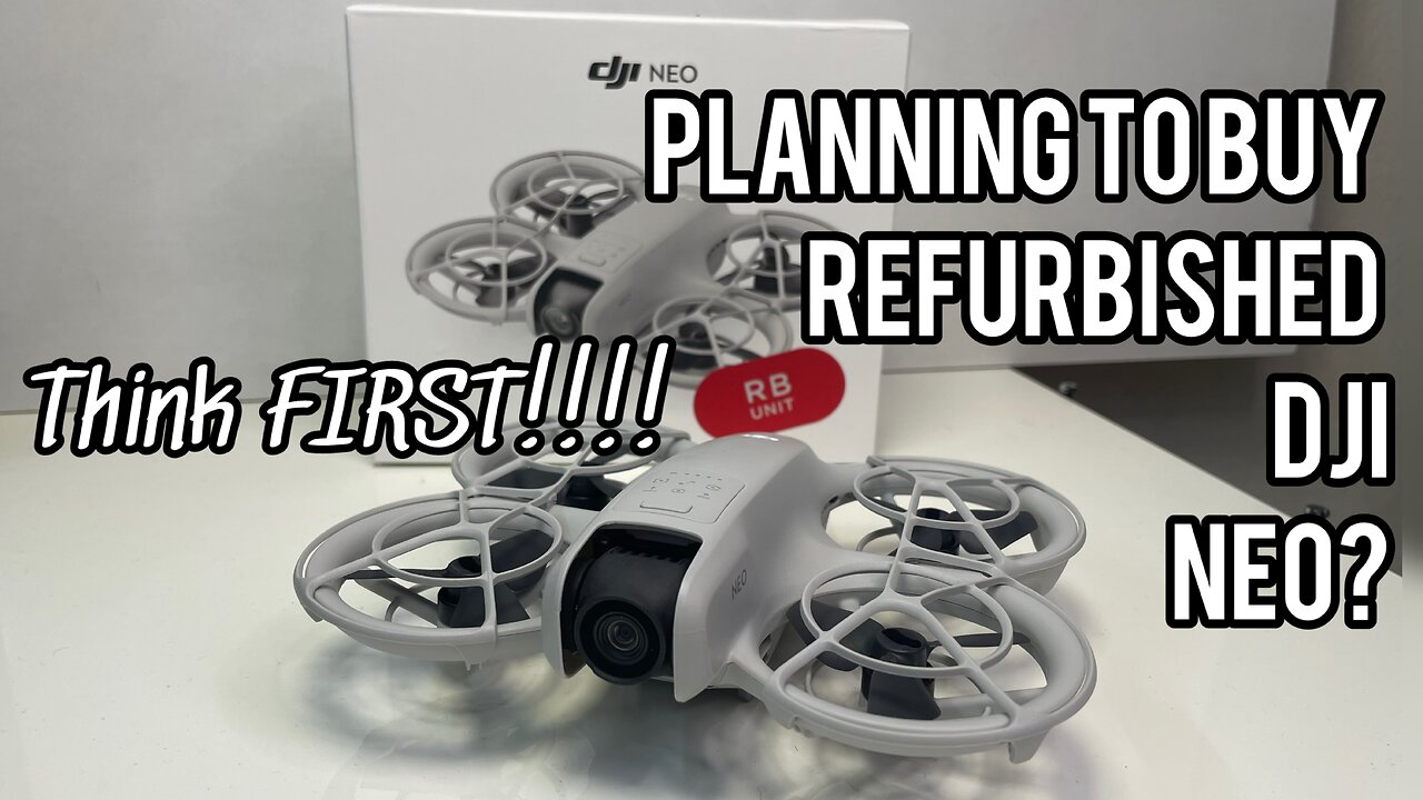 Planning to buy Refurbished DJI NEO? Better not!!!!