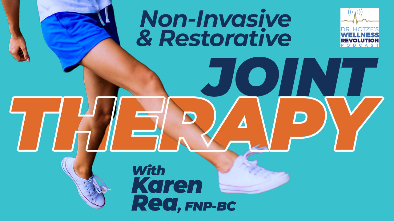 Regenerative Joint Therapy - Non-Invasive Joint Therapy with Karen Rea, FNP-BC