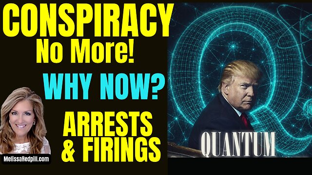 06-23-26   Q Conspiracy No More - Arrests! Firings! We on Go!