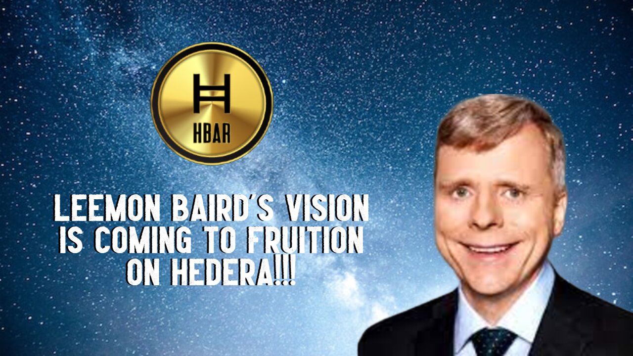 Leemon Bairds Vision Is Coming To Fruition On Hedera!!!