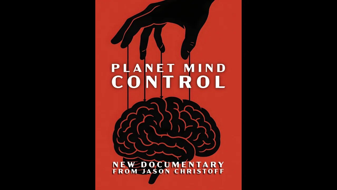 Rumbles Controller PLANET MIND CONTROL - Documentary 2026 - Jason Christoff