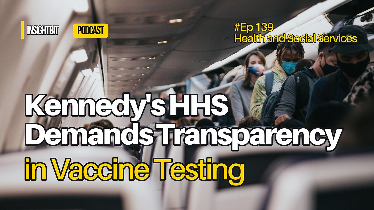 Kennedys HHS Demands Transparency in Vaccine Testing