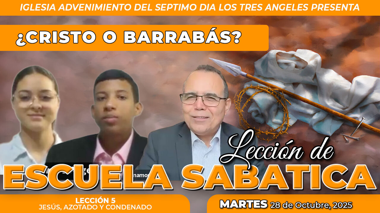 Martes 28 de Octubre Lección de Escuela Sabática Pr. Orlando Enamorado