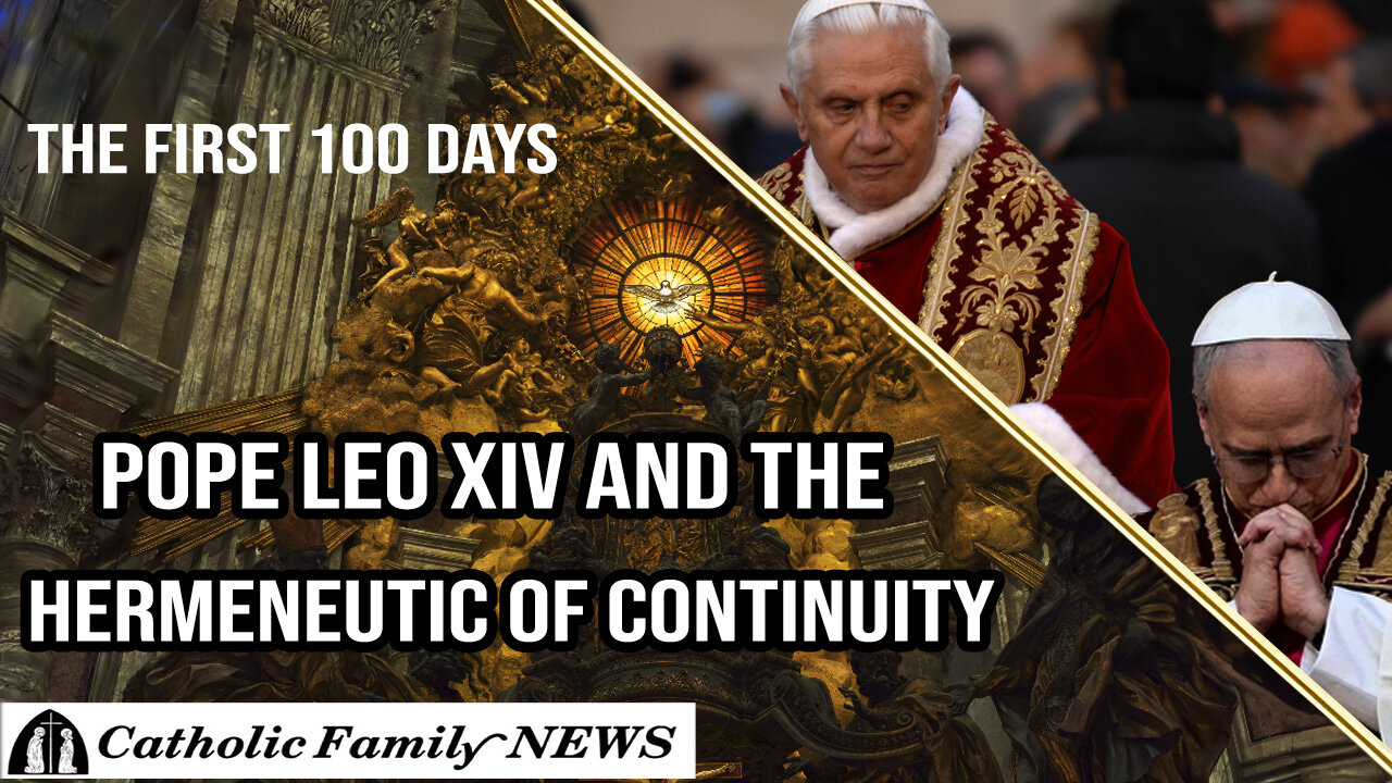 Pope Leo XIV and the Hermeneutic of Continuity | The First 100 Days