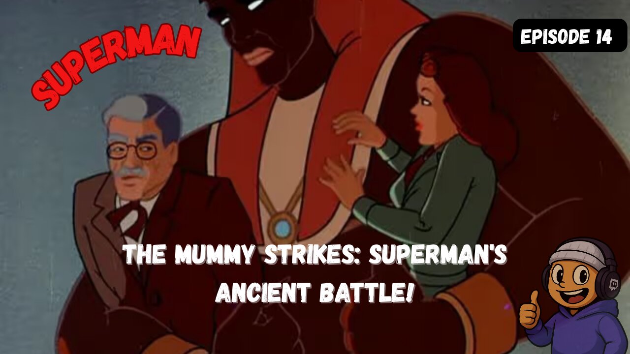 The Mummy Strikes: Supermans Ancient Battle!