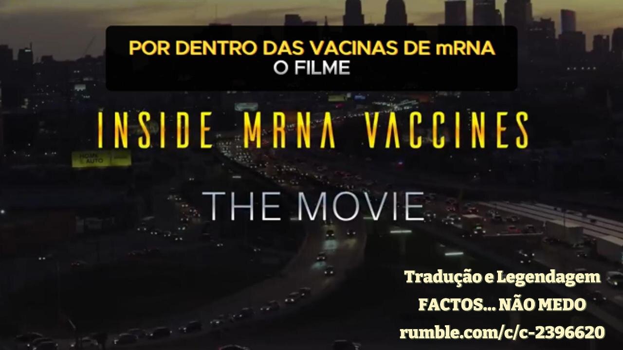 💉🎬POR DENTRO DAS VACINAS DE mRNA - O FILME💉🎬