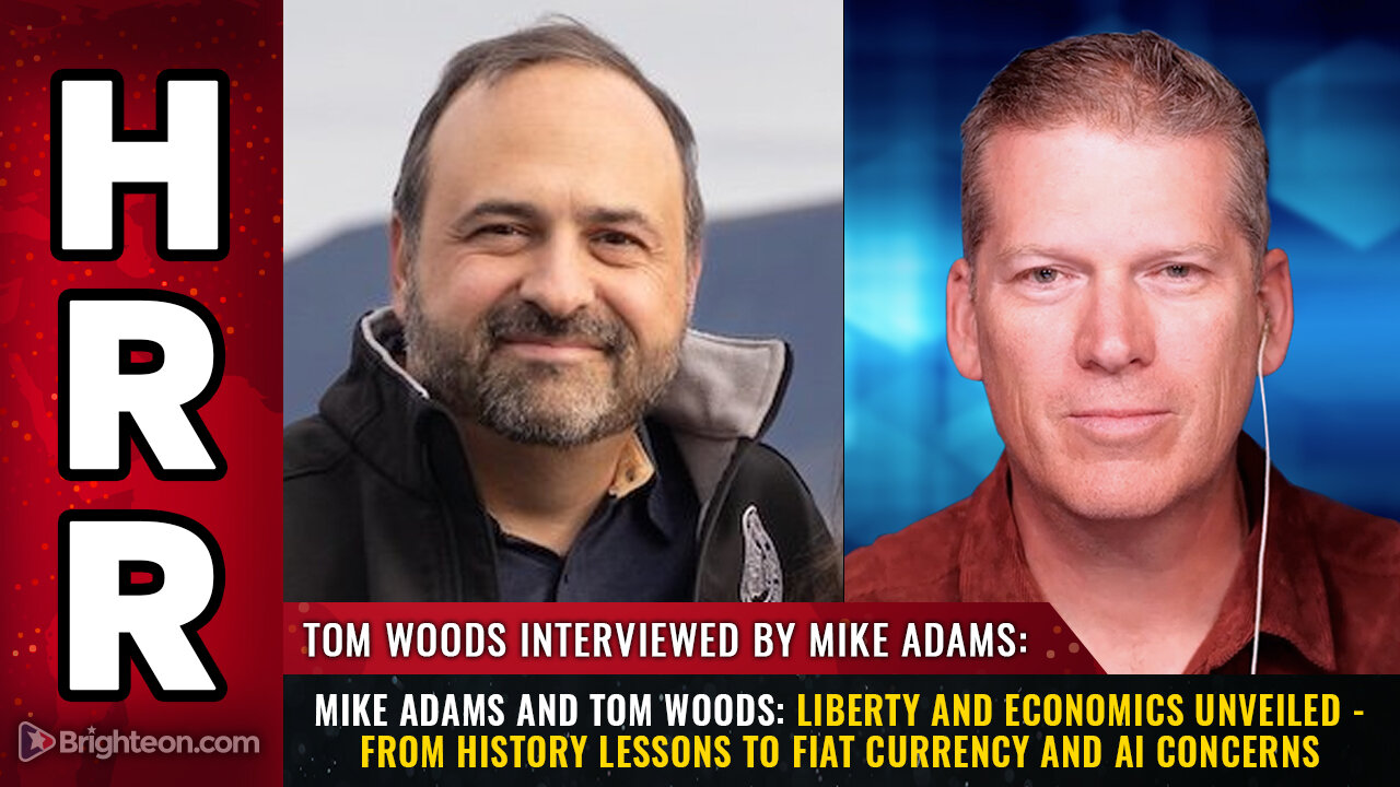 Mike Adams and Tom Woods: Liberty and Economics Unveiled...