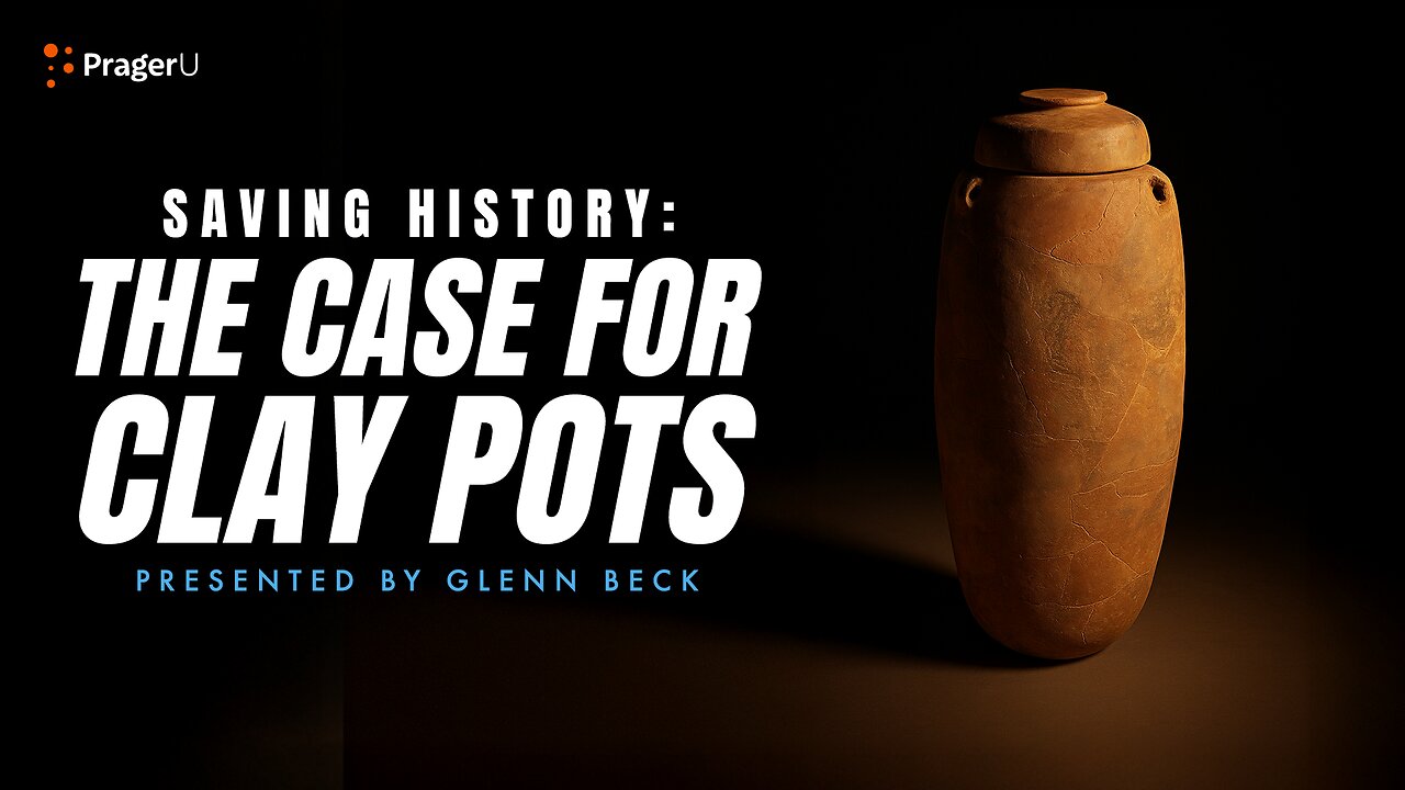 Saving History: The Case for Clay Pots | 5-Minute Videos | PragerU