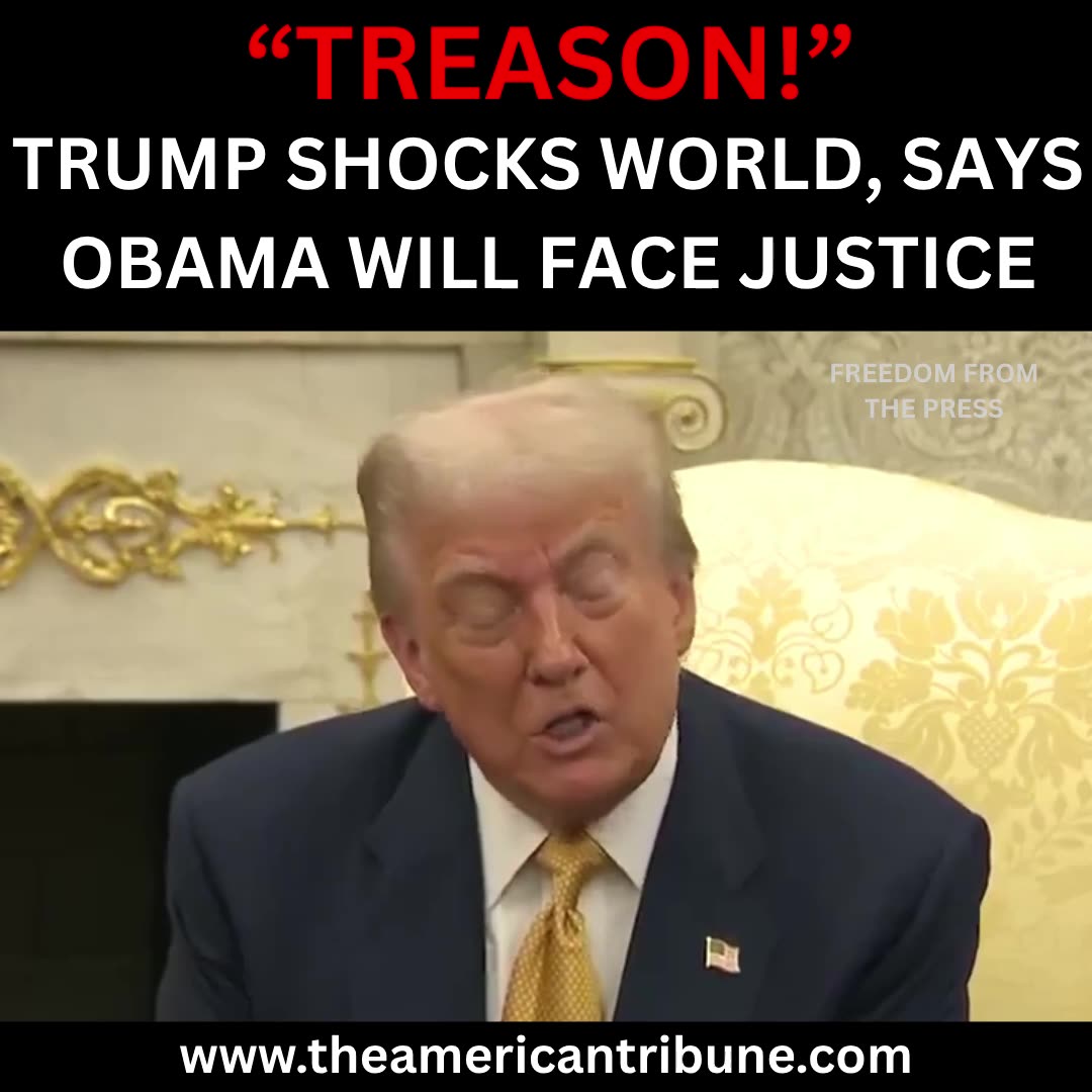 Trump Stuns Reporters After Accusing Obama of “Treason,” Vows to Hold Him Accountable