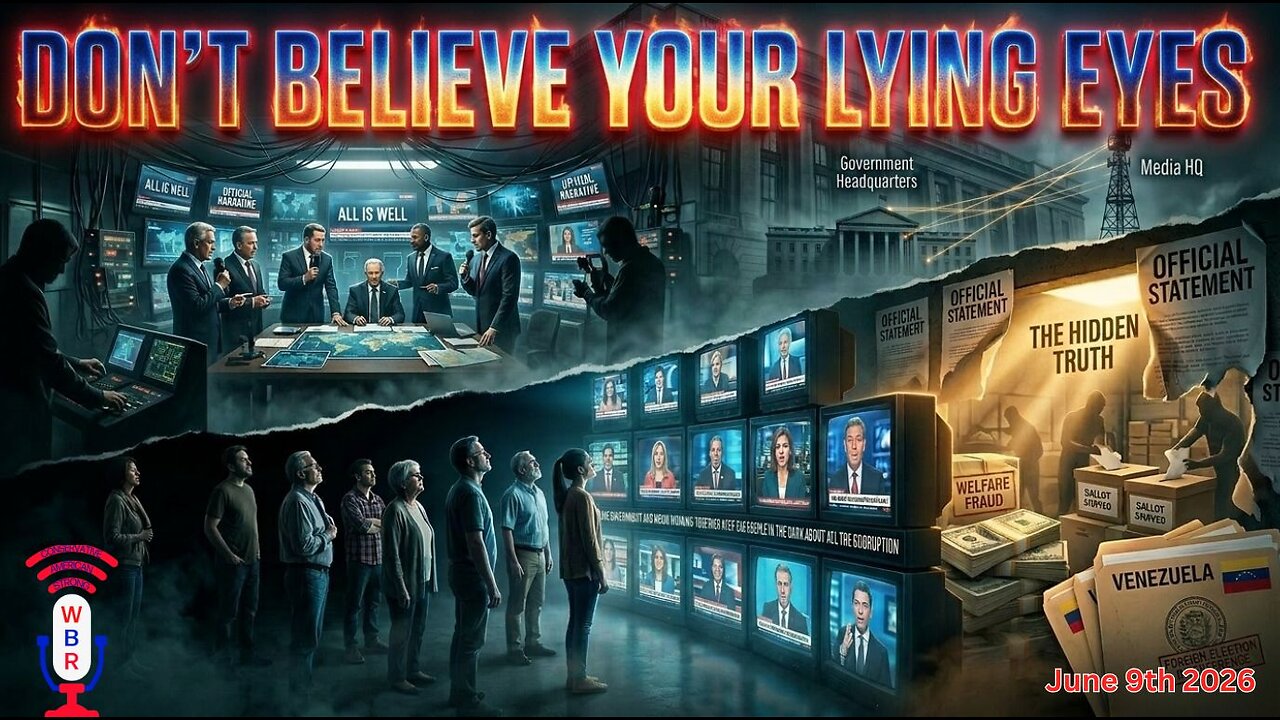 Don't Believe Your Lying Eyes