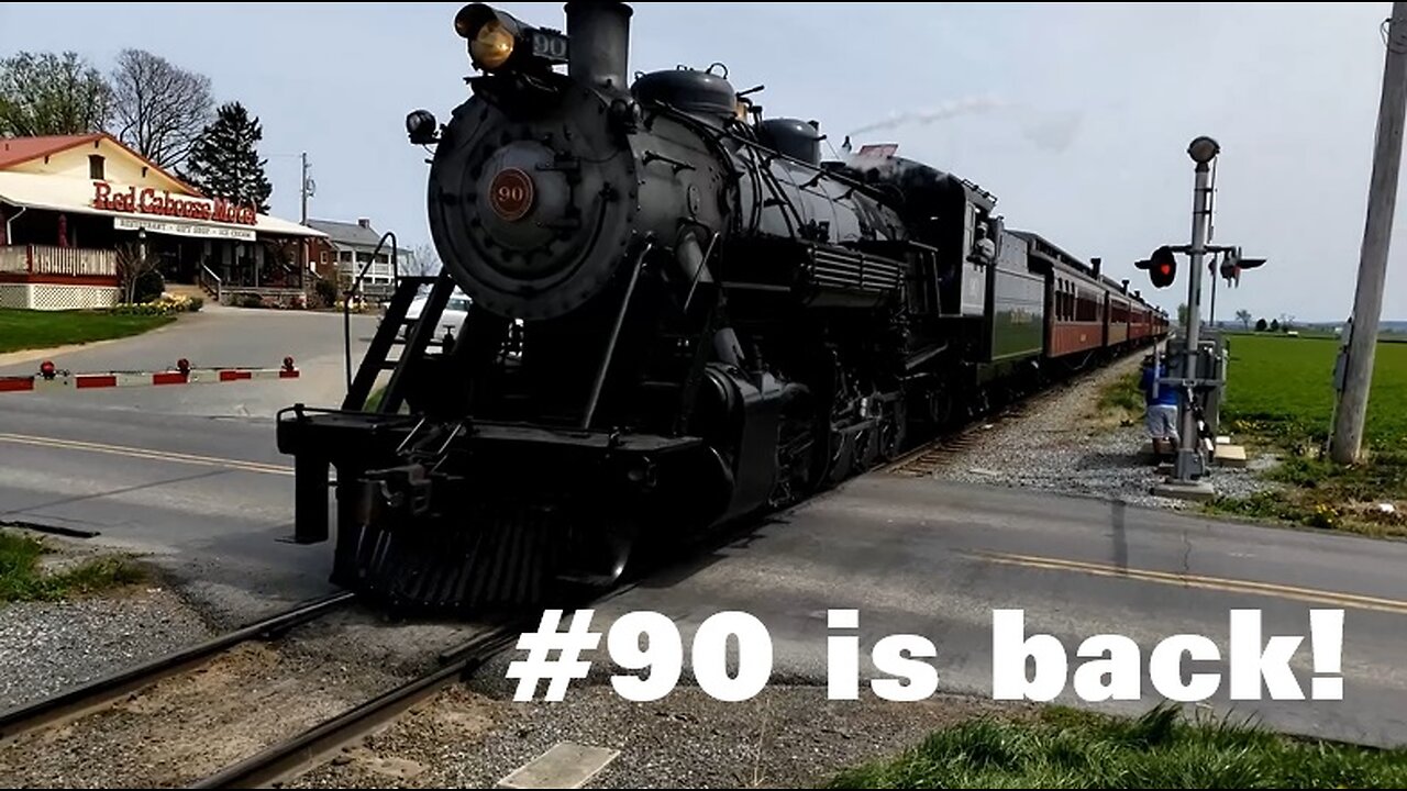 Strasburg Railroad #90 is BACK in Action!