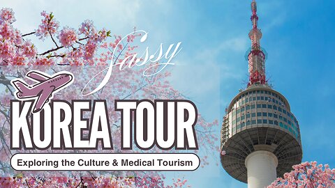 Exploring Korean Culture & Medical Tourism