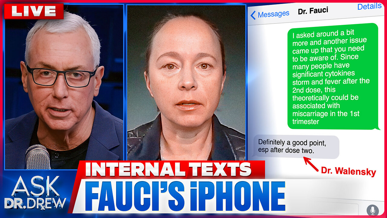 Faucis iPhone: COVID Shot Could Be Associated With Miscarriage Reveal His 2021 Texts w/ Sasha Latypova, Emily Kaplan & Dr. Ram Yogendra – Ask Dr. Drew