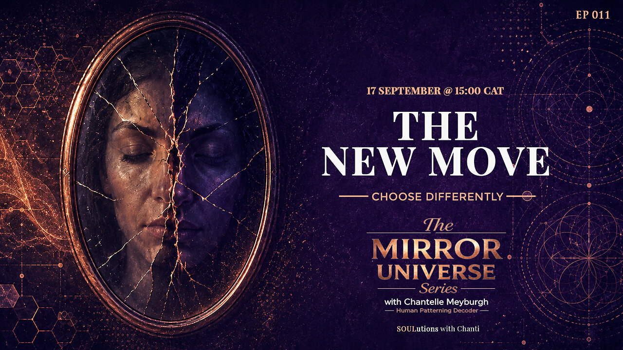 THE NEW MOVE | Choose Differently | The Mirror Universe – Episode 11