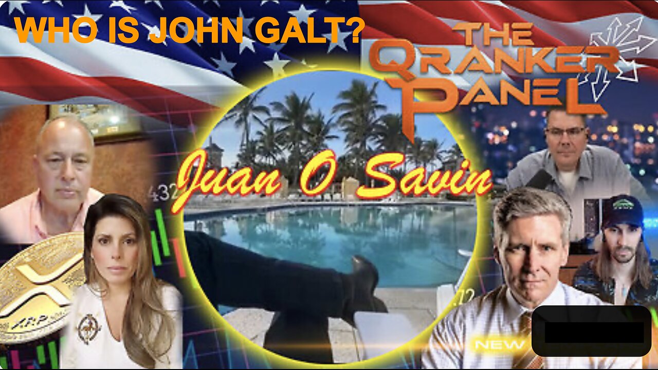 QRANKER W/ JUAN OSAVIN The Comms Before the Storm. WHO IS John Galt?