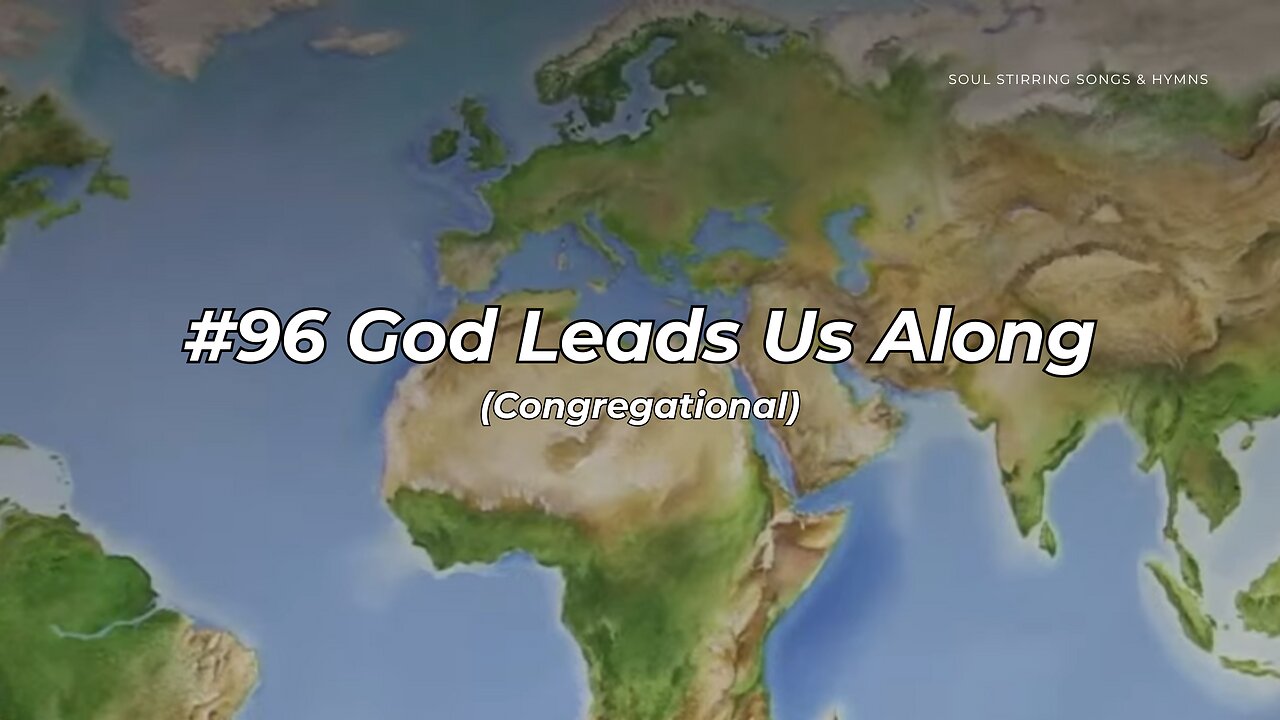 #96 God Leads Us Along Congregational (FWBC)