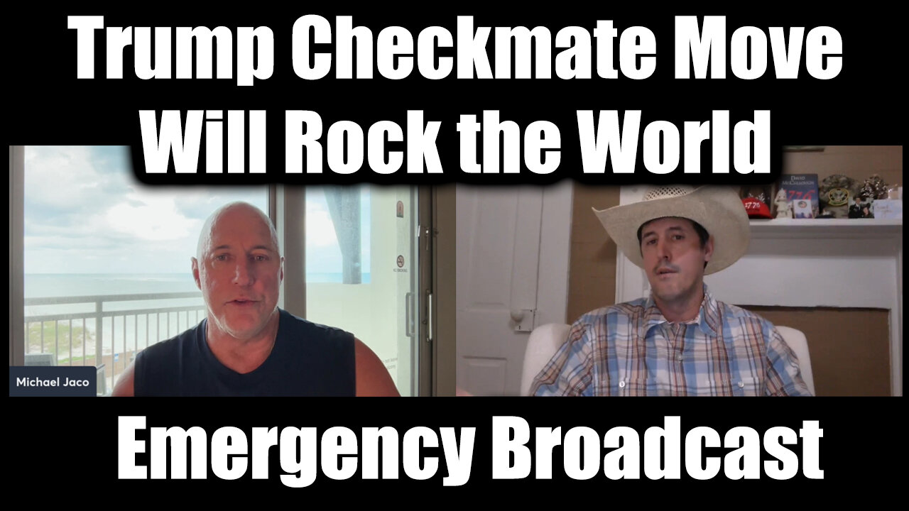 Michael Jaco & Derek Johnson Trump Gotem All - Trump Checkmate Move Will Rock the World
