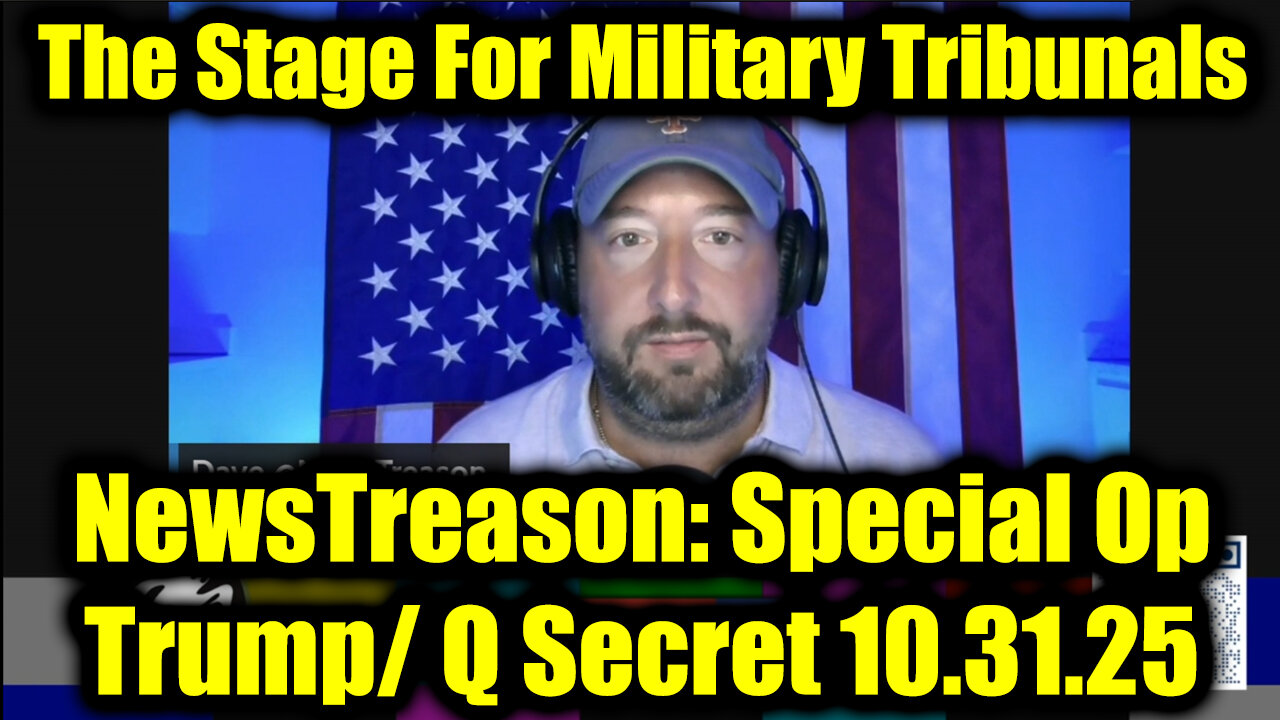 NewsTreason: Trump & Q Secret Military Mission 10.31.25 - EBS, Martial Law