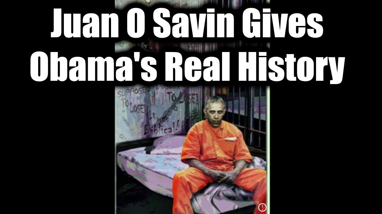 Juan O Savin Gives Obamas Real History - The Great Fall And Exposure