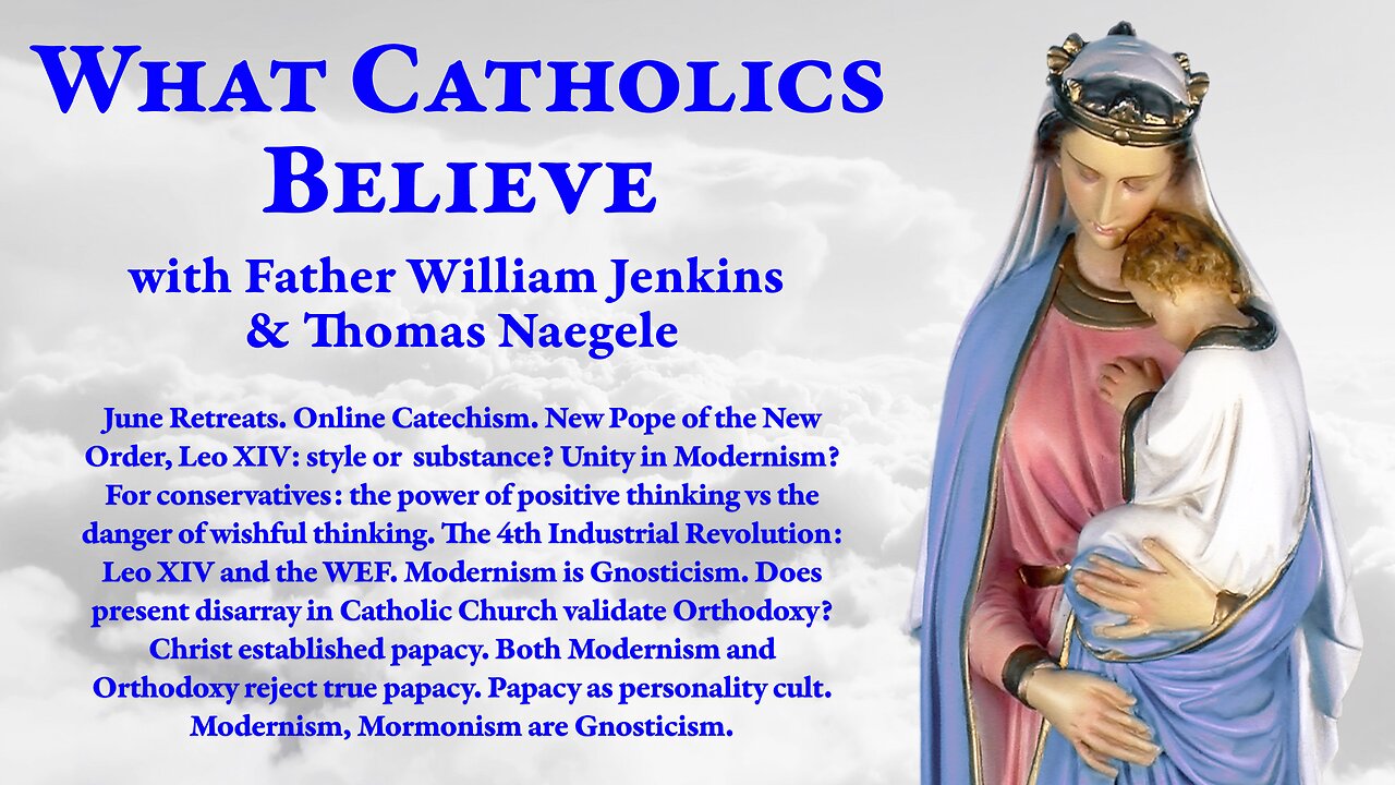 Leo XIV? Modernist? WEF? Gnosticism! Orthodoxy? Papacy? Mormonism? True Faith!