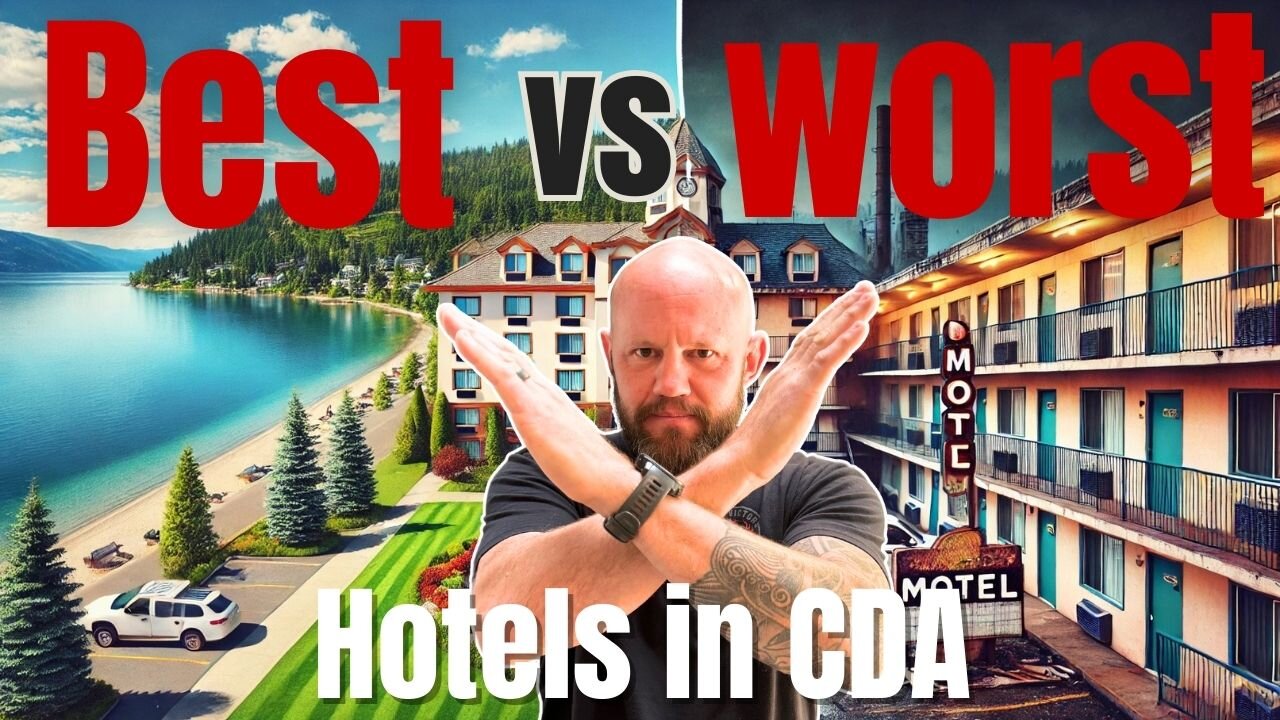Where to stay when you are visiting Coeur dAlene Idaho - and where not to stay!