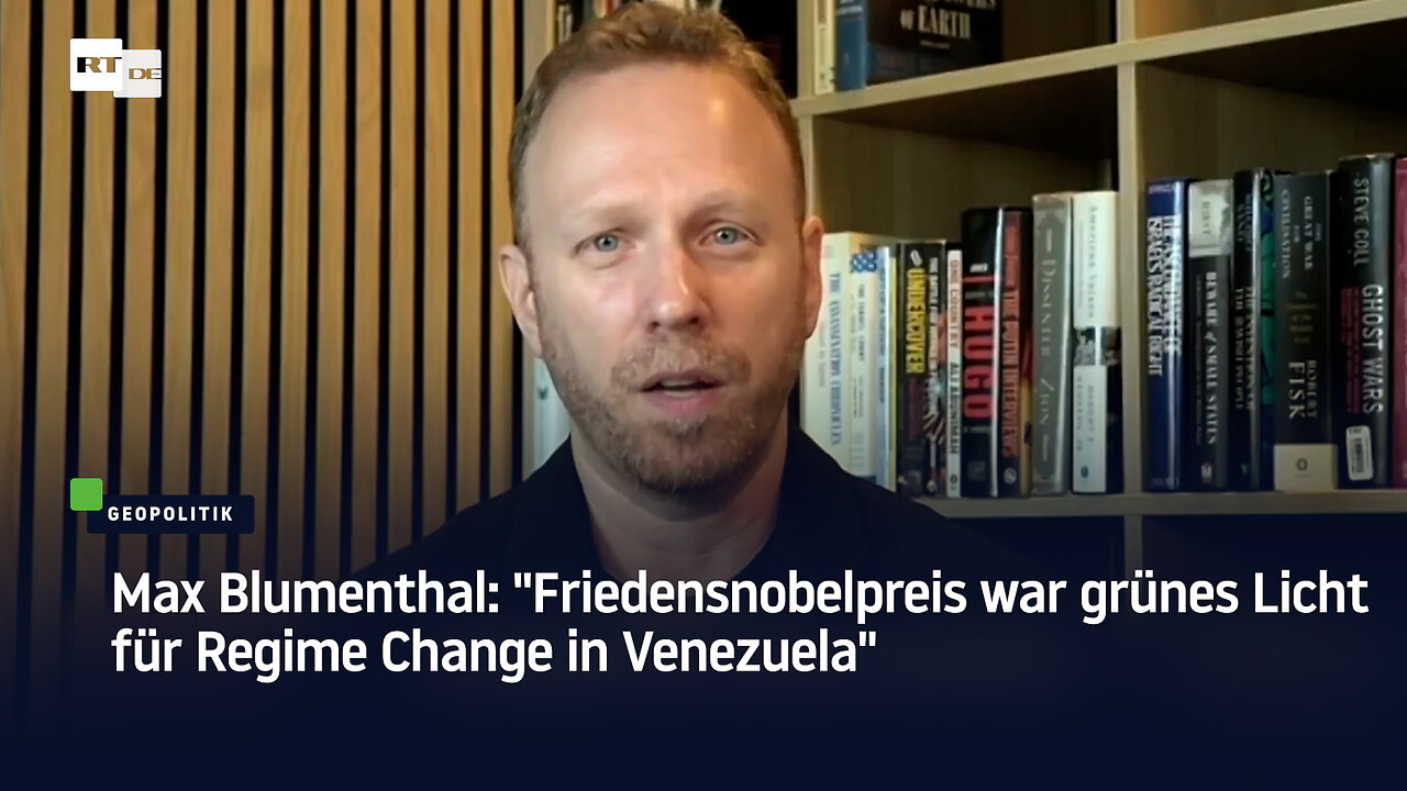 Max Blumenthal: Friedensnobelpreis war grünes Licht für Regime Change in Venezuela