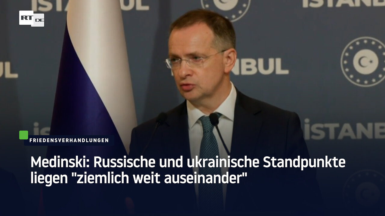 Medinski: Russische und ukrainische Standpunkte liegen ziemlich weit auseinander