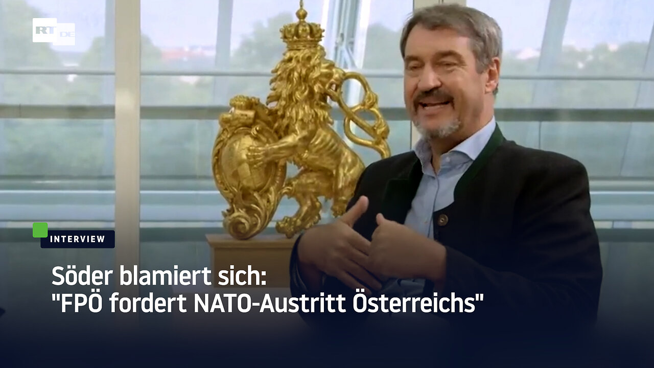 Söder blamiert sich: FPÖ fordert NATO-Austritt Österreichs