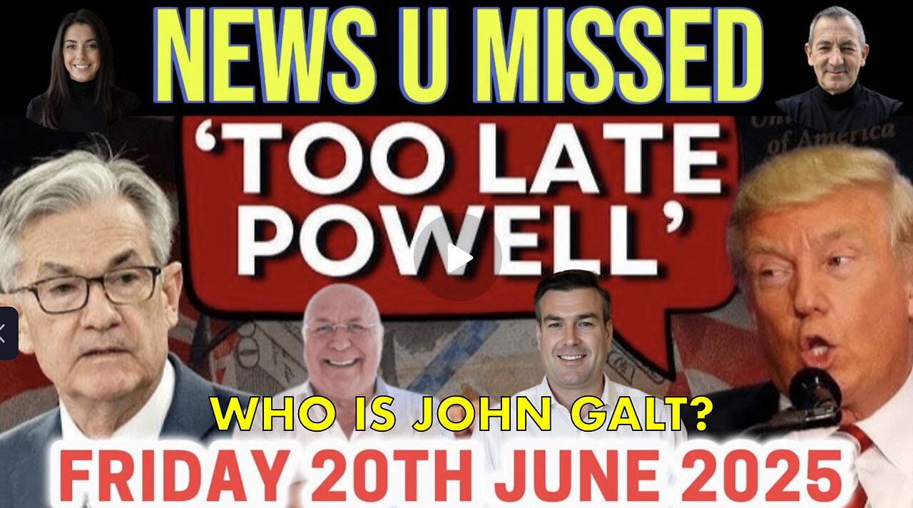 Charlie Ward DAILY NEWS- TRUMPS TIRADE AT JEROME POWELL, MORE ON ISRAEL AND IRAN. WHO IS John Galt?