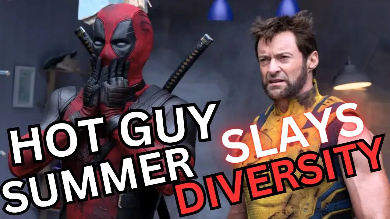Deadpool & Wolverine Defeats Diversity and Reclaims the White Man Pimpin Summer