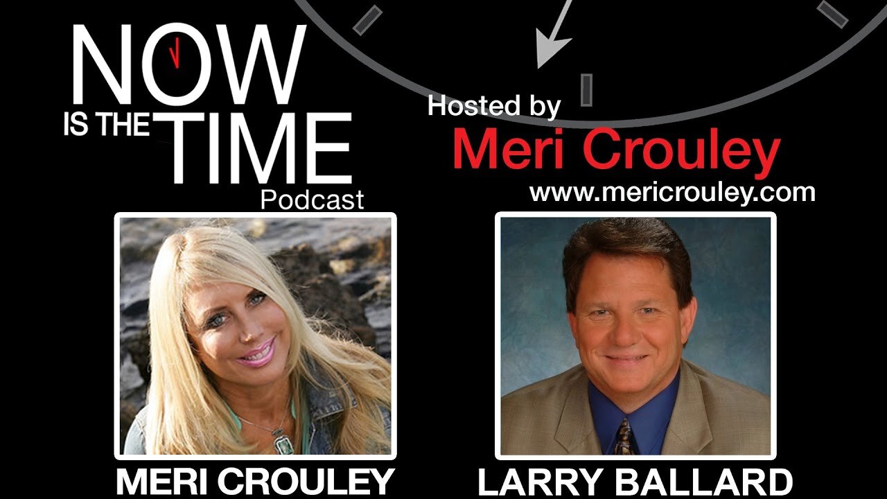 LARRY BALLARD with INTEL ON TRUMP AND THE TIMELINE!
