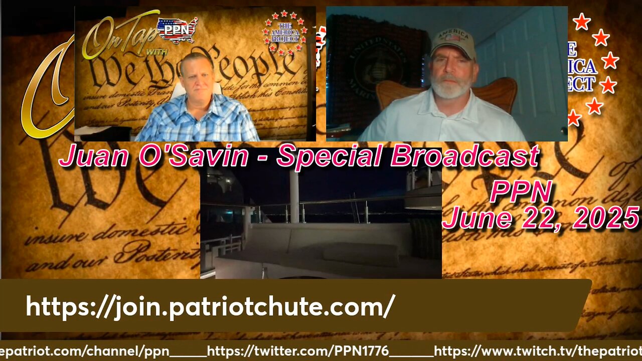 Juan OSavin - Special Broadcast - PPN - June 22, 2025