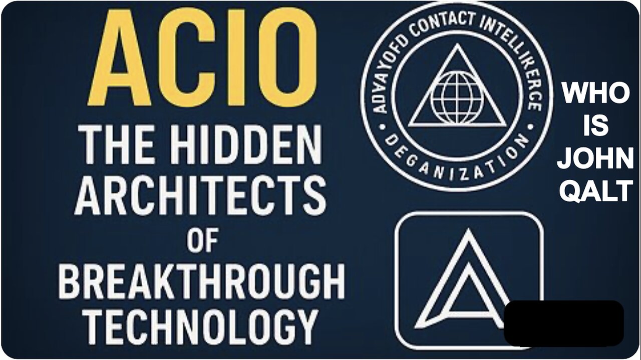 Ismael Perez (Intel Update): ACIO - Hidden Architects of Breakthrough Technology WHO IS JOHN QALT?