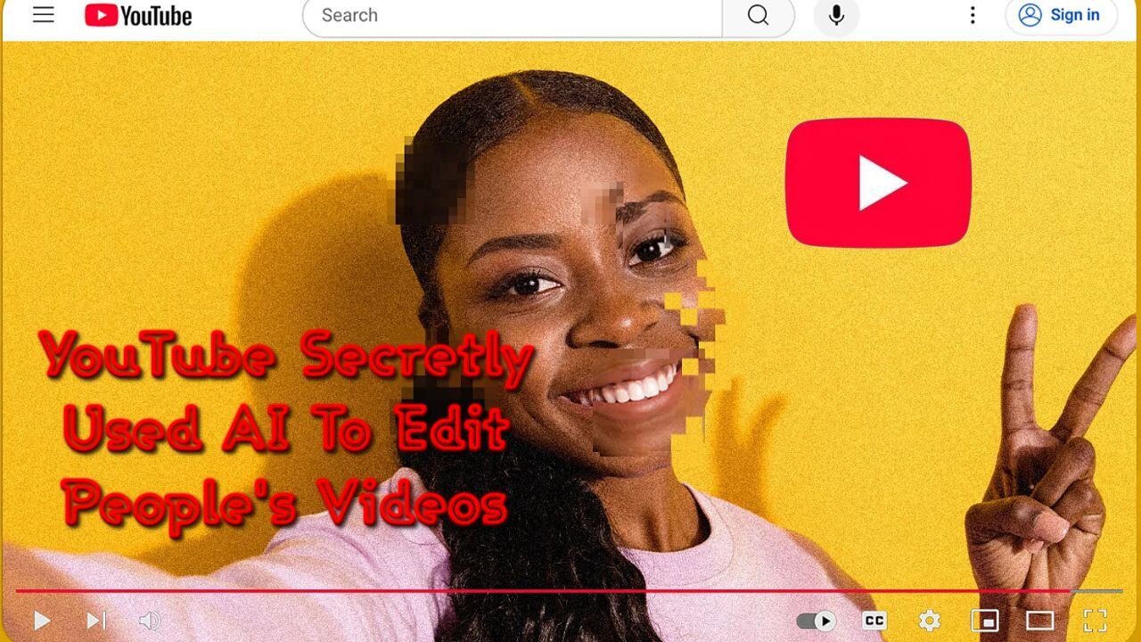 YouTube Secretly Used AI To Edit Peoples Videos