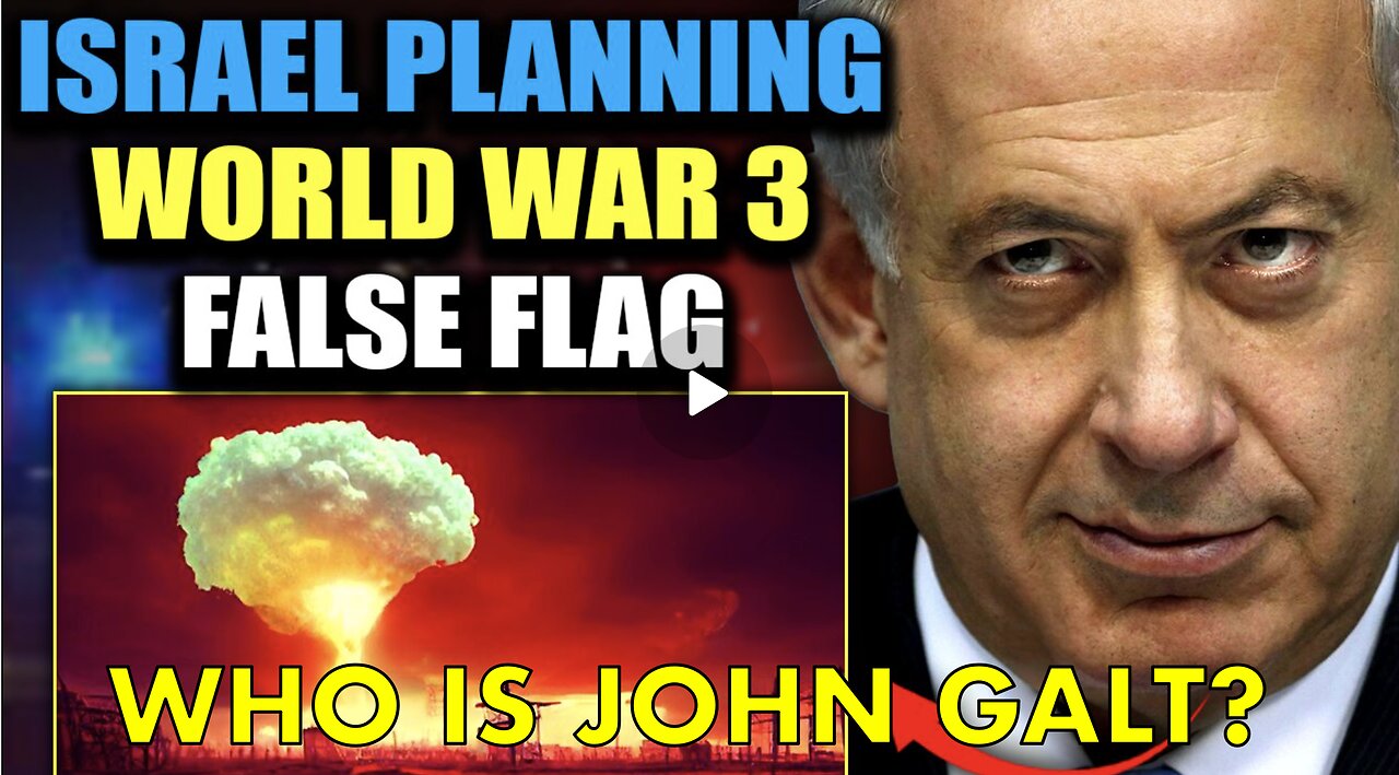 Iran Releases Proof Israel Is Planning False Flag to Spark WW3. WHO IS John Galt?