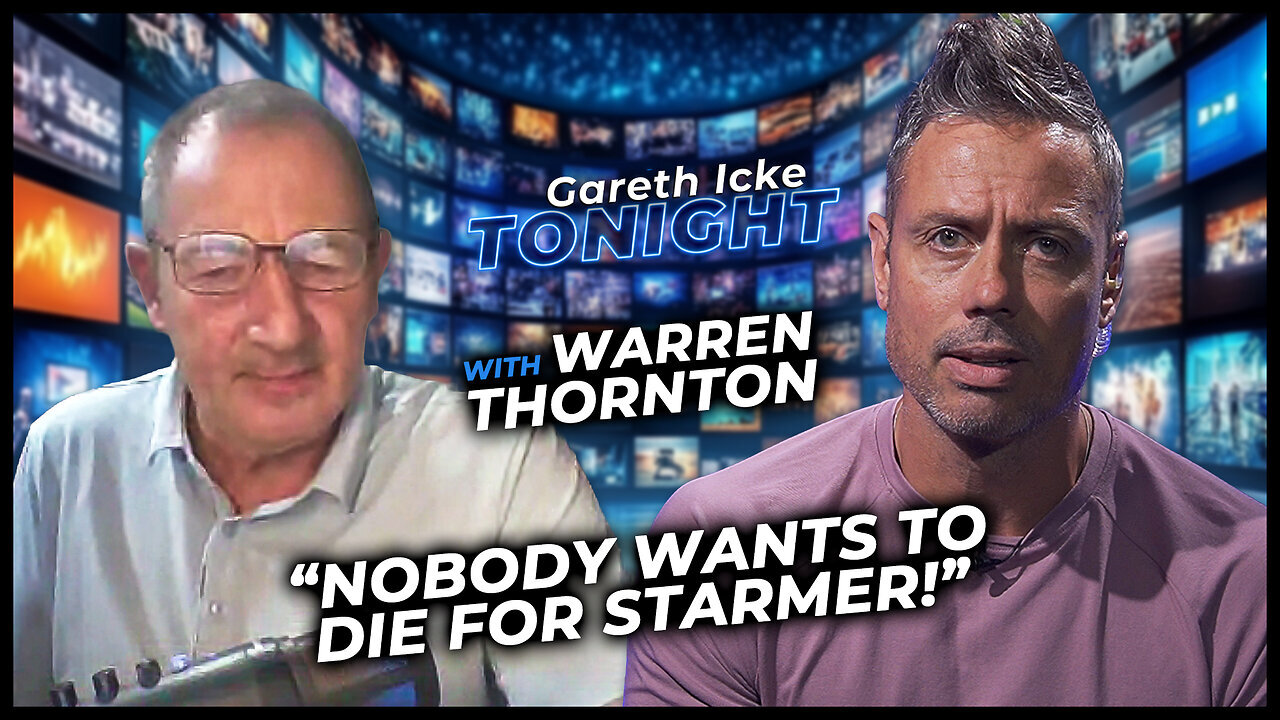 Nobody wants to die for Starmer - Military veteran Warren Thornton joins Gareth Icke Tonight