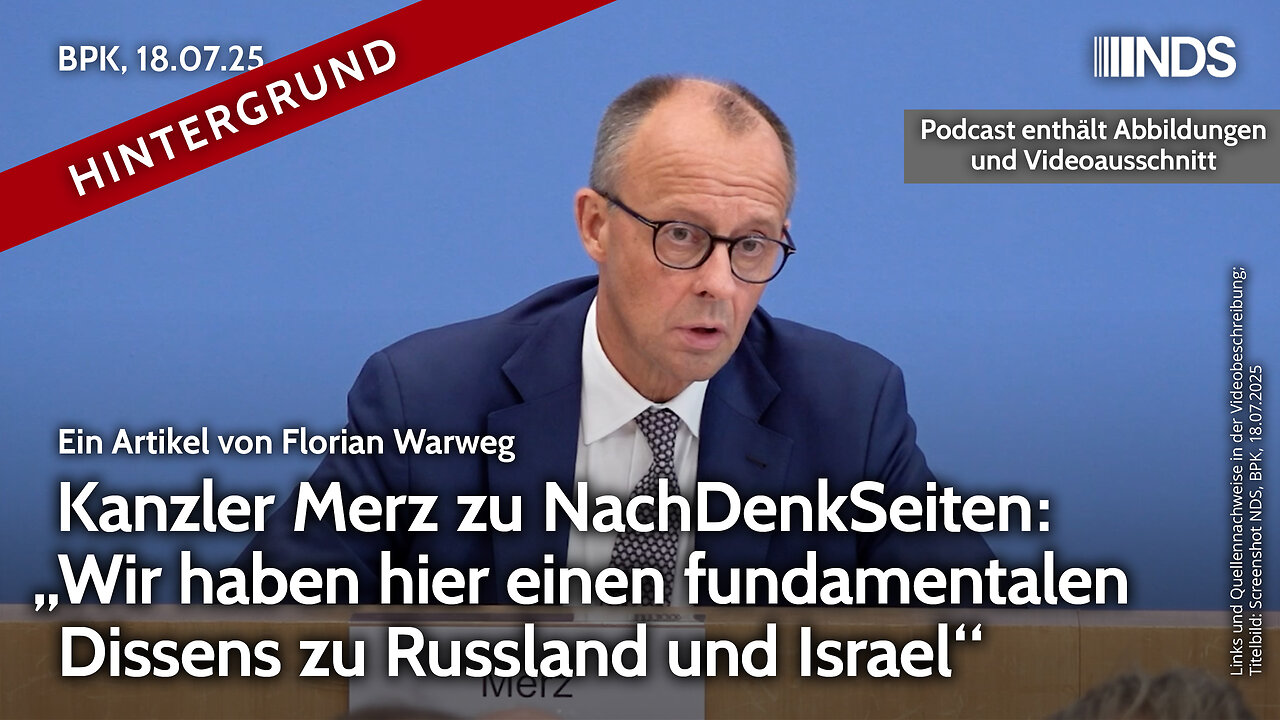 Kanzler Merz zu NDS: „Wir haben hier einen fundamentalen Dissens zu Russland und Israel“ | BPK HG